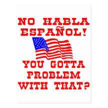 No Habla Espanol You Gotta Problem With That? Postcard