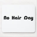 No Hair Day mousepads