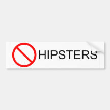 NO HIPSTERS bumper sticker