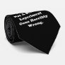 No I Am Not A Science Experiment Tie
