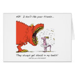 No! I don't like your friends... Cards