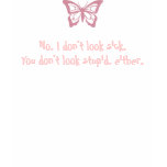 No, I don't look sick - Fibromyalgia Awareness t-shirts