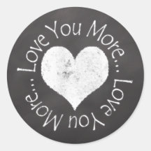 No, I Love You More Round Stickers