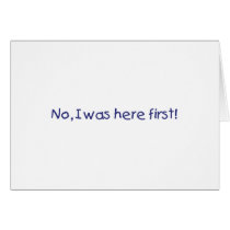 No I was here first!