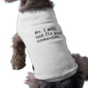 No I Will No Fix Your Computer Geek Nerd Tech Gift pet clothing