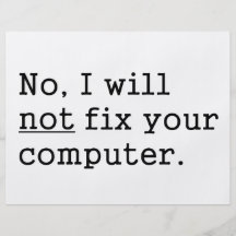 No I Will No Fix Your Computer Geek Nerd Tech Gift Flyer