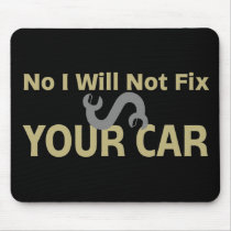 No I Will Not Fix Your Car