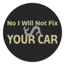 No I Will Not Fix Your Car