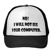 No! I Will Not Fix Your Computer! Hat