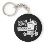 NO! I WILL NOT FIX YOUR COMPUTER keychains
