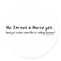 No, I'm Not a Nurse Yet