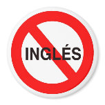 NO INGLES - No English magnets