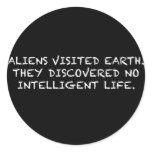 NO INTELLIGENT LIFE ROUND STICKER