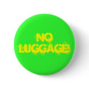 No Luggage! buttons
