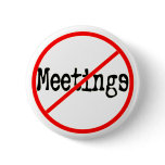 No Meetings Funny Office Saying buttons
