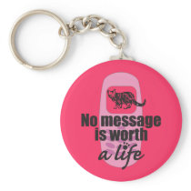 No Message is Worth a Life