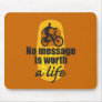 No Message is Worth a Life