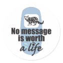 No Message is Worth a Life stickers