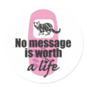 No Message is Worth a Life stickers