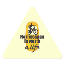 No Message is Worth a Life