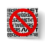 No Meth, No Tweakers Button