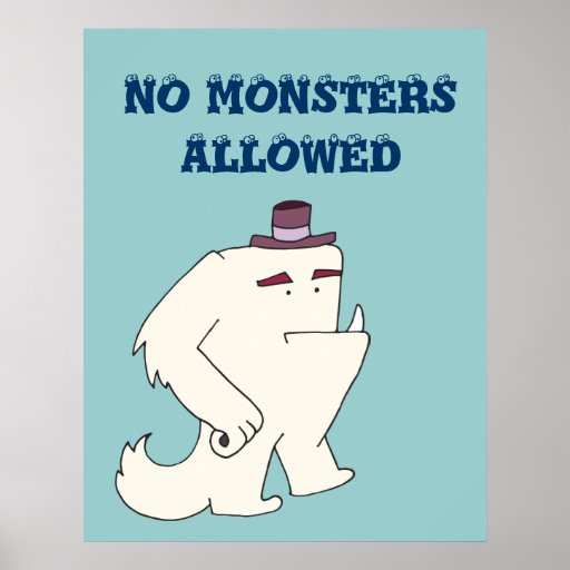 No Monsters Allowed Poster | Zazzle