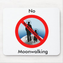 No Moonwalking Mousepad mousepads