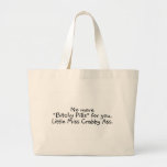 No More Bitchy Pills For You Little Miss Crabby As Tote Bags