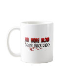 No more Blood, Bring back Rudd Mug