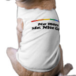 No more Mr. Nice Gay Dog Shirt