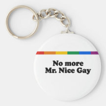 No more Mr. Nice Gay Key Chain