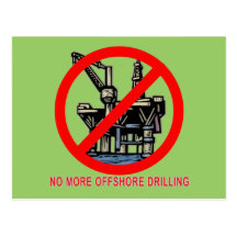 No More Offshore Drilling Tshirts and Buttons Postcard