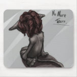 No More Tears mousepads