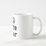 No More War! Coffee Mug