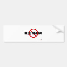 No Negotiating Bumper Sticker