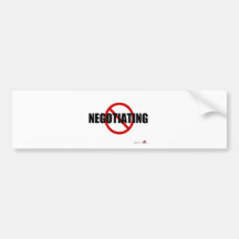 No NegotiatIng Bumper Sticker