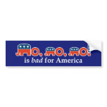 "No, no, no" Is Bad for America Bumper Sticker