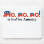 "No, no, no" Is Bad for America Mouse Pad