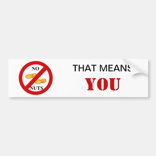No nuts bumper sticker
