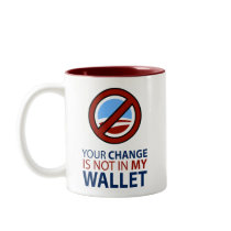 No Obama: Your Change Is Not In My Wallet Coffee Mugs
