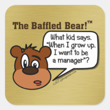 No one actually wants to become a manager square stickers