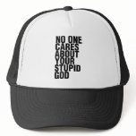 No One Cares About Your Stupid God Mesh Hats