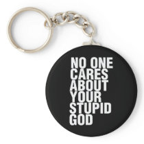 No One Cares About Your Stupid God Keychain