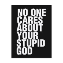 No One Cares About Your Stupid God Post Card
