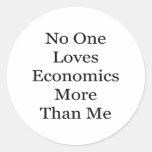No One Loves Economics More Than Me Round Stickers