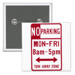 No Parking M-F 8-5 Road Sign Pin
