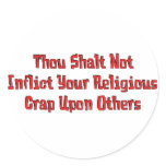 No Religious Crap Round Sticker