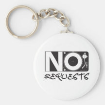 No Requests Keychains