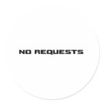 NO REQUESTS stickers