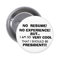 NO  RESUME!, NO EXPERIENCE!, BUT.., I AM SO, TH... buttons